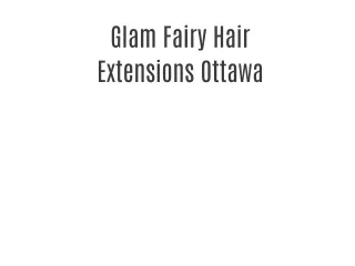 Glam Fairy Hair Extensions Ottawa