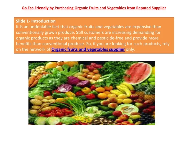 go eco friendly by purchasing organic fruits and vegetables from reputed supplier