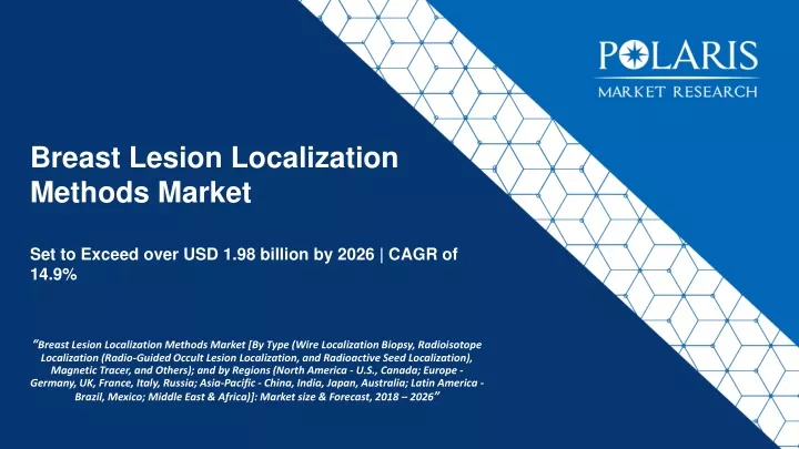 breast lesion localization methods market set to exceed over usd 1 98 billion by 2026 cagr of 14 9