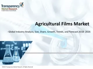Agricultural Films Market to Reach US$ 17747.1 Mn by 2026