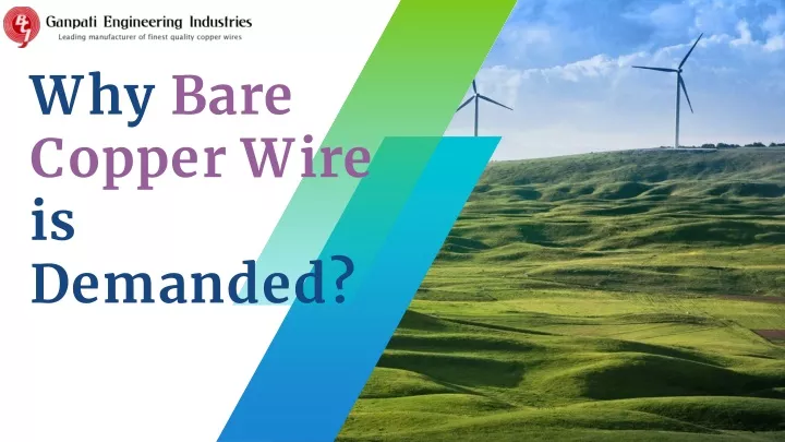 why bare copper wire is demanded
