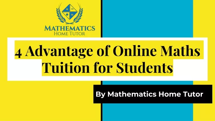 4 advantage of online maths tuition for students