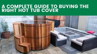 a complete guide to buying the right hot tub cover