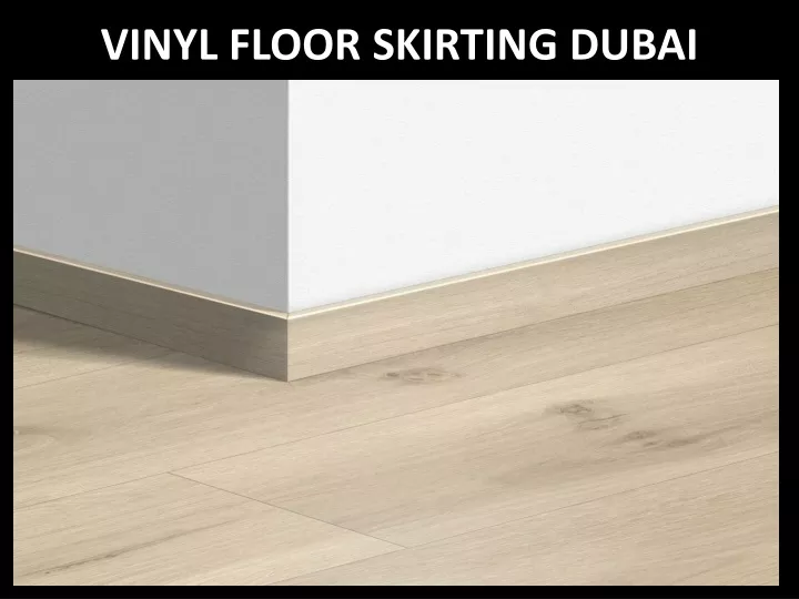 vinyl floor skirting dubai