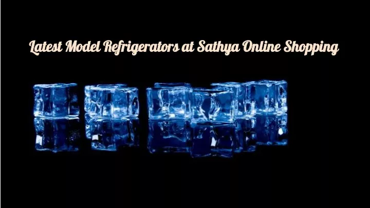 latest model refrigerators at sathya online