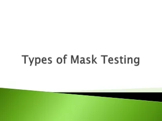 Types of Mask Testing