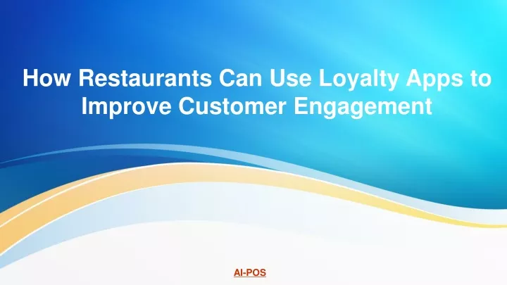 how restaurants can use loyalty apps to improve customer engagement