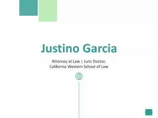 Justino Garcia - Possesses Exceptional Leadership Abilities