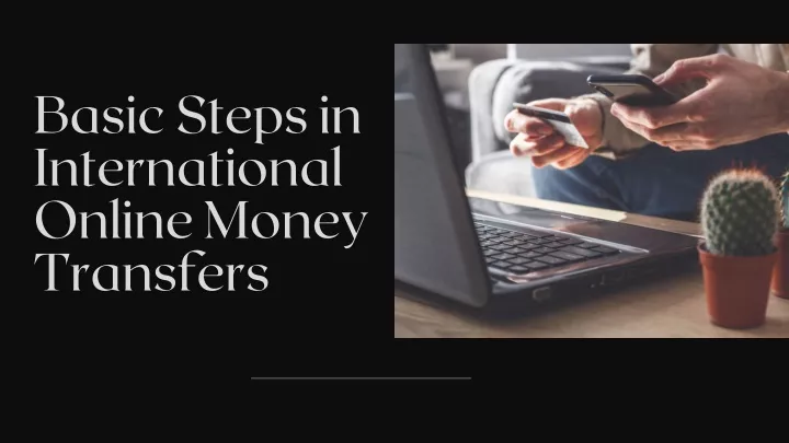 basic steps in international online money
