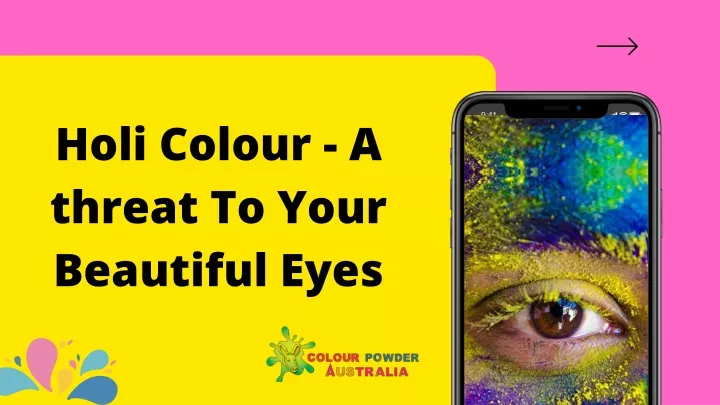 holi colour a threat to your beautiful eyes