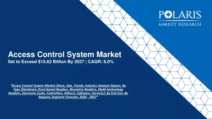 access control system market set to exceed 15 62 billion by 2027 cagr 8 0