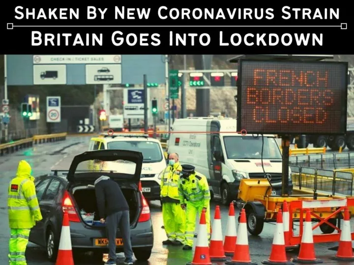 shaken by new coronavirus strain britain goes into lockdown