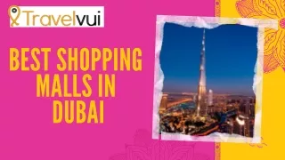 Best Shopping Malls Dubai | Travelvui - Guide, US