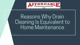 Reasons Why Drain Cleaning Is Equivalent to Home Maintenance