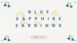 Into The Blue, Sapphire Earrings