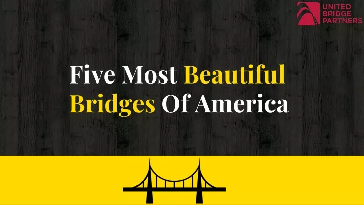 five most beautiful bridges of america
