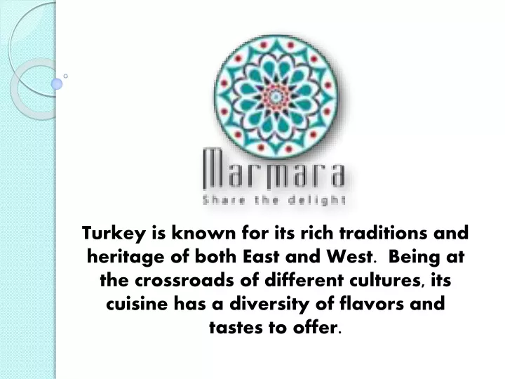 turkey is known for its rich traditions