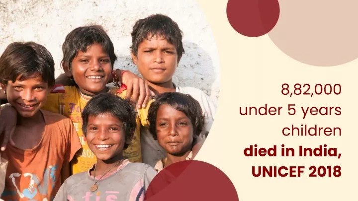 8 82 000 under 5 years children died in india