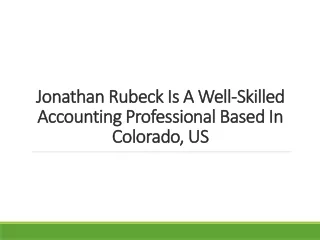 jonathan rubeck is a well skilled accounting professional based in colorado us