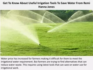 Get To Know About Useful Irrigation Tools To Save Water From Remi Hanna Jones