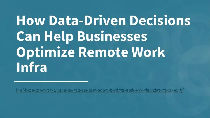 how data driven d ecisions c an h elp b usinesses o ptimize r emote w ork i nfra