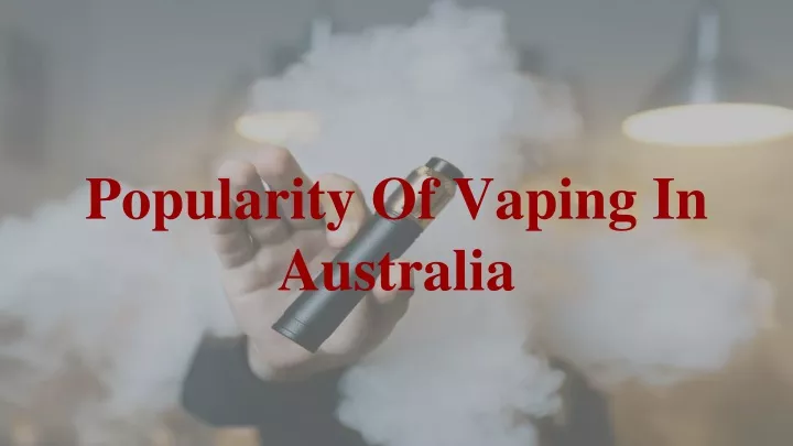 popularity of vaping in australia