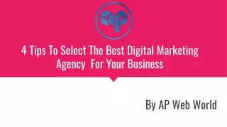 4 Tips To Select The Best Digital Marketing Agency  For Your Business