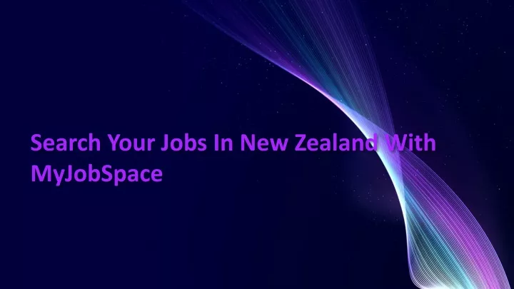 search y our jobs i n new zealand with myjobspace