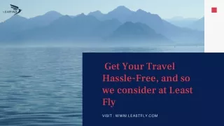 Least Fly Holidays is one of the preeminent tours