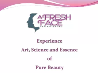 Experience the Art, Science and Essence of Pure Beauty