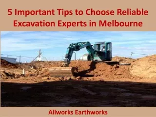5 Important Tips to Choose Reliable Excavation Experts in Melbourne - Allworks Earthwork
