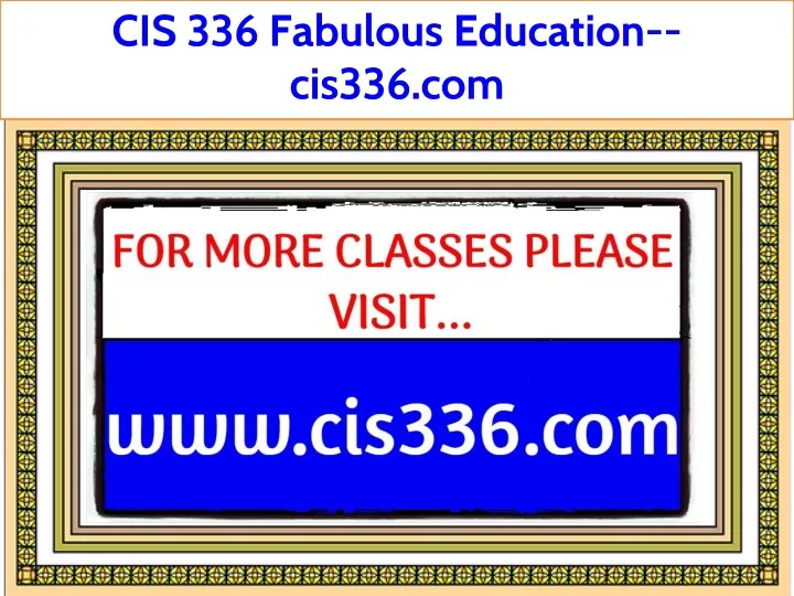 cis 336 fabulous education cis336 com