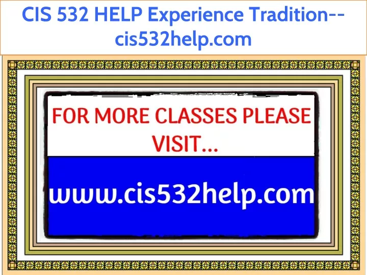 cis 532 help experience tradition cis532help com