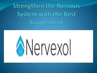 Strengthen the nervous system with the best supplement