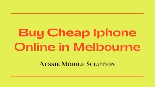 Buy Cheap Iphone Online in Melbourne