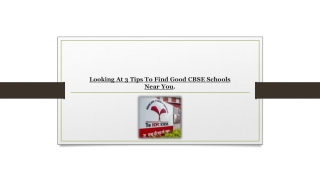 looking at 3 tips to find good cbse schools near you