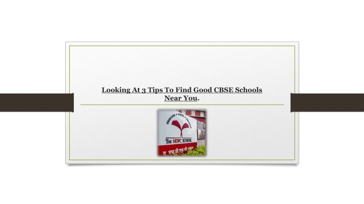 looking at 3 tips to find good cbse schools near you