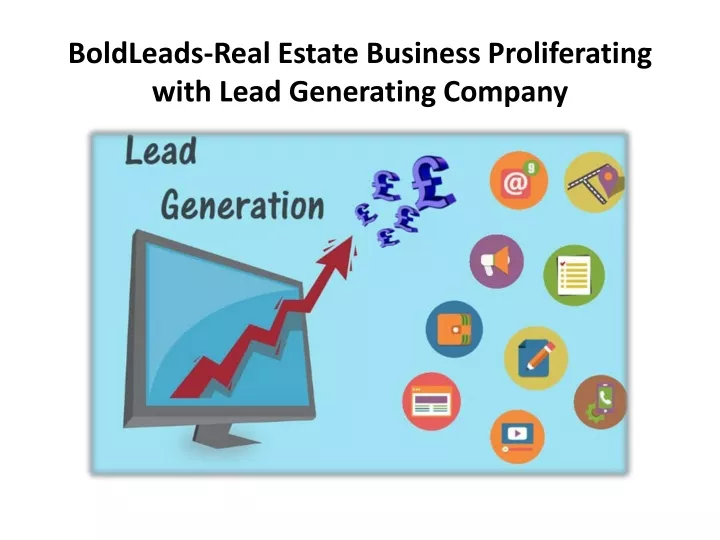 boldleads real estate business proliferating with lead generating company