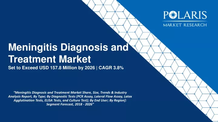meningitis diagnosis and treatment market set to exceed usd 157 8 million by 2026 cagr 3 8