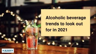 Alcoholic beverage trends to look out for in 2021