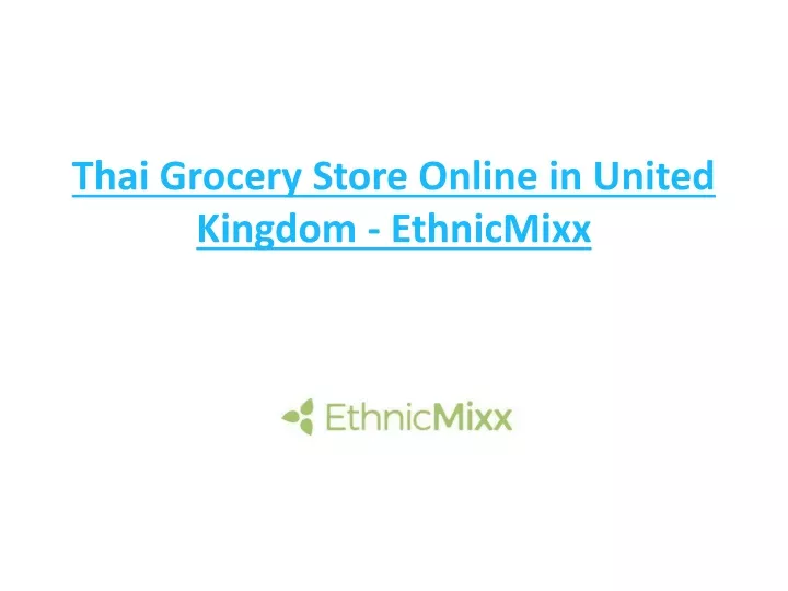 thai grocery store online in united kingdom ethnicmixx