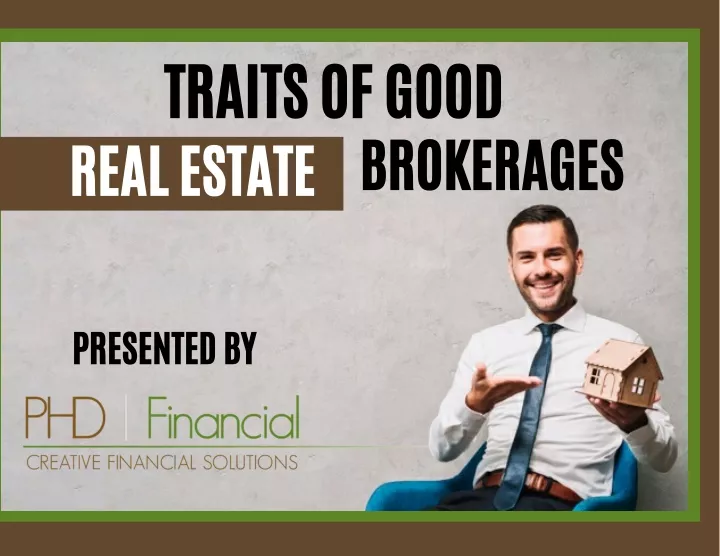 traits of good real estate brokerages