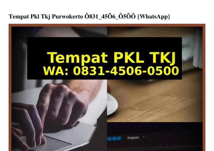 tempat pkl tkj purwokerto 831 45 6 5 whatsapp