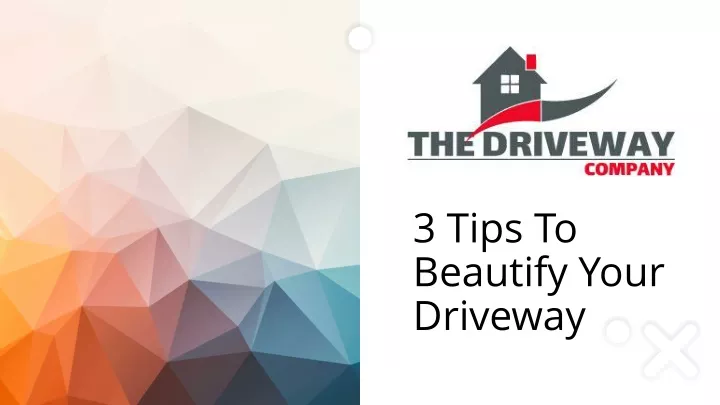 3 tips to beautify your driveway