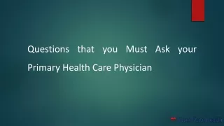 Questions that you Must Ask your Primary Health Care Physician