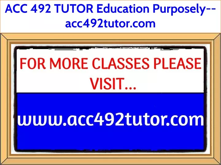 acc 492 tutor education purposely acc492tutor com