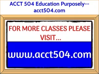 ACCT 504 Education Purposely--acct504.com