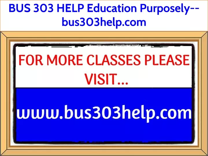 bus 303 help education purposely bus303help com