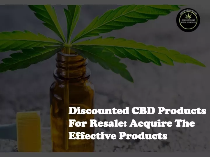 discounted cbd products for resale acquire