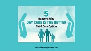 5 Reasons Why Daycare Is The  Better childcare option